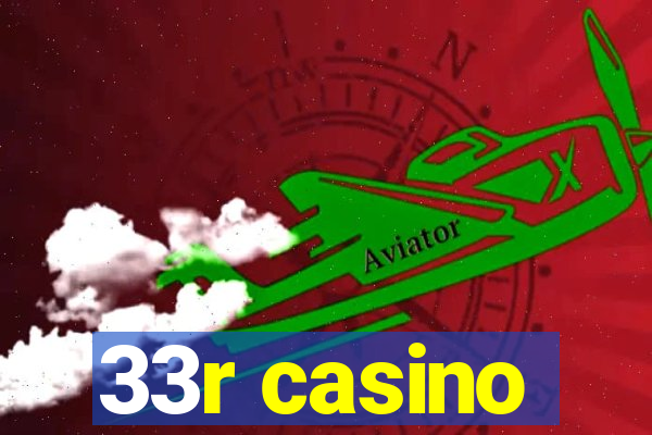 33r casino